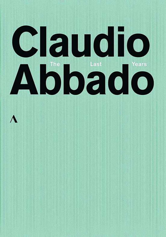 Last Years - Claudio Abbado - Elokuva - ACCENTUS - 4260234831757 - maanantai 3. joulukuuta 2018