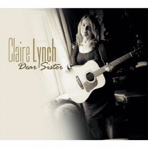 Dear Sister - Claire Lynch - Music - BSMF RECORDS - 4546266206757 - June 28, 2013