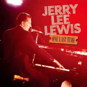Cover for Jerry Lee Lewis · One Last Time (CD) [Japan Import edition] (2023)