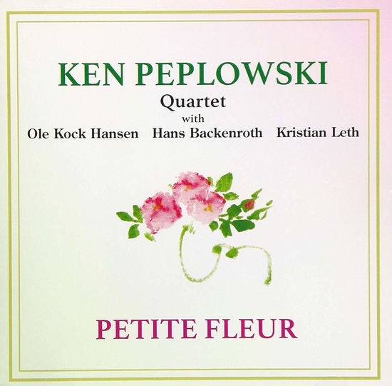 Cover for Ken Peplowski · Petite Fleur (CD) [Japan Import edition] (2019)