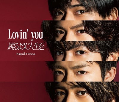 Lovin' You / Odoru Youni Jinsei Wo. - King & Prince - Muzyka - UNIVERSAL MUSIC JAPAN - 4988031501757 - 13 kwietnia 2022