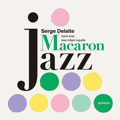 Serge -Trio- Delaite · Macaron Jazz (LP) [Japan Import edition] (2023)