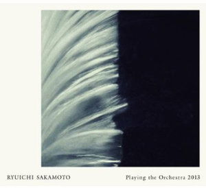 Playing the Orchestra 2013 - Ryuichi Sakamoto - Music - Avex Trax Japan - 4988064594757 - December 17, 2013