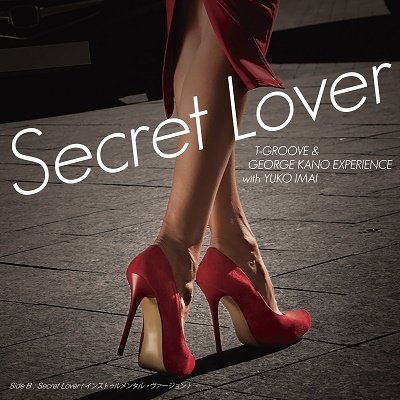 T-Groove & George Kano Experience · Secret Lover / Secret Lover (instrumental) (LP) [Japan Import edition] (2023)