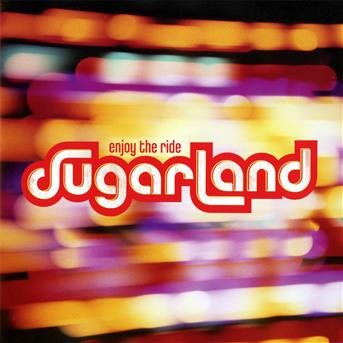 Cover for Sugarland · Enjoy the Ride (CD) (2008)
