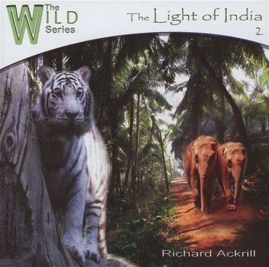 Cover for Richard Ackrill · Light Of India (CD) (2013)