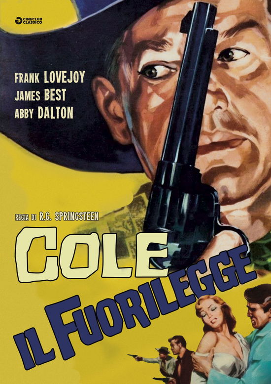 Cole Il Fuorilegge - Cole Il Fuorilegge - Movies -  - 8054317085757 - November 20, 2019