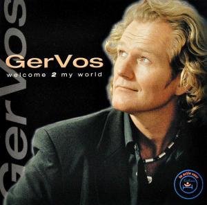 Cover for Ger Vos · Welcome To My World (CD) (2004)