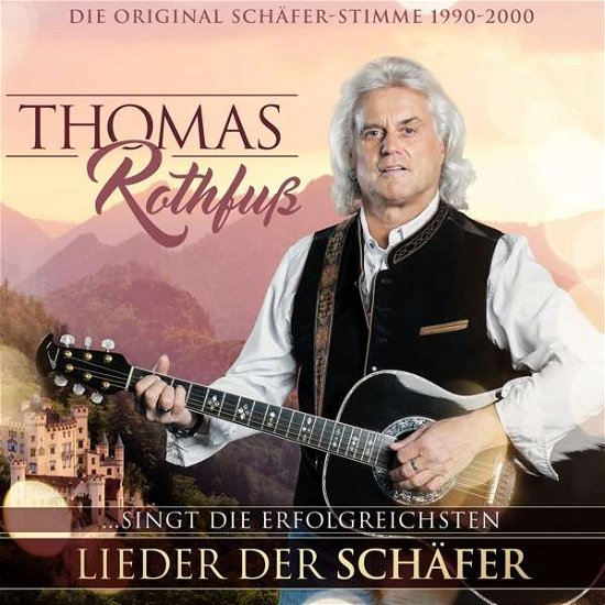 Singt Die Erfolgreichsten Lieder Der Schafer - Thomas Rothfuss - Musik - MCP - 9002986900757 - 17. Februar 2017