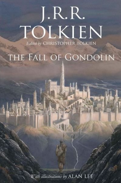 Cover for J. R. R. Tolkien · The Fall of Gondolin (Inbunden Bok) (2018)