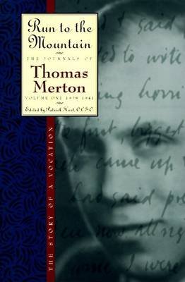 Cover for Thomas Merton · Run to the Mountain: The Story of Vocation, the Journals of Thomas Merton, Volume 1: 1939-1941 (Paperback Book) (1997)