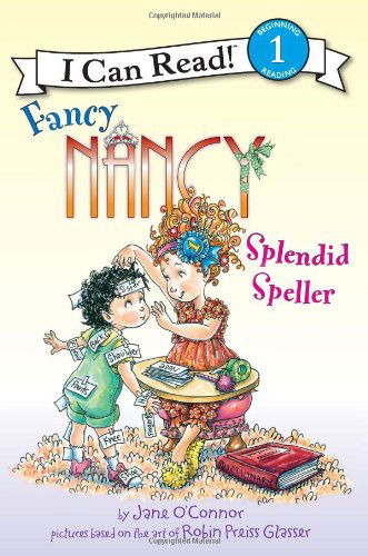 Cover for Jane O'Connor · Fancy Nancy: Splendid Speller - I Can Read Level 1 (Paperback Book) (2011)