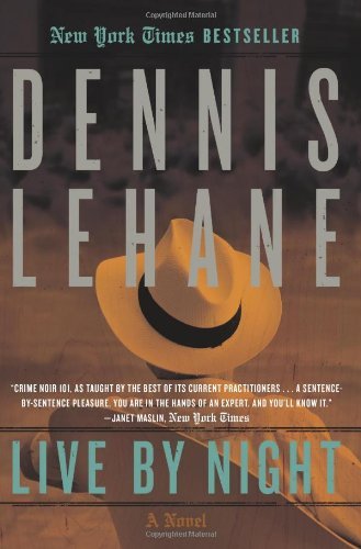 Cover for Dennis Lehane · Live by Night: a Novel (Paperback Bog) [Reprint edition] (2013)