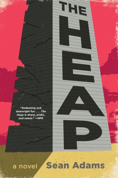 Cover for Sean Adams · The Heap: A Novel (Taschenbuch) (2021)
