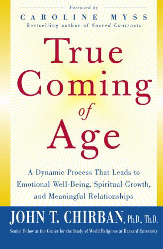 True Coming of Age - John Chirban - Books - McGraw-Hill - 9780071700757 - May 21, 2004