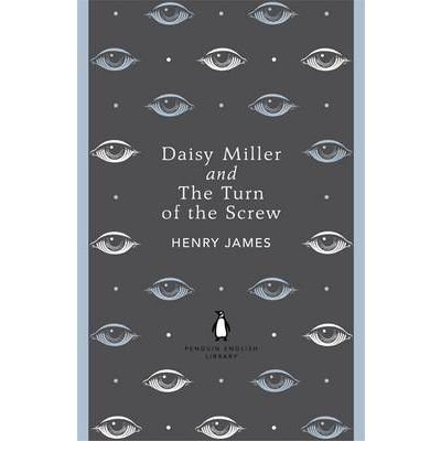 Cover for Henry James · Daisy Miller and The Turn of the Screw - The Penguin English Library (Paperback Book) (2012)