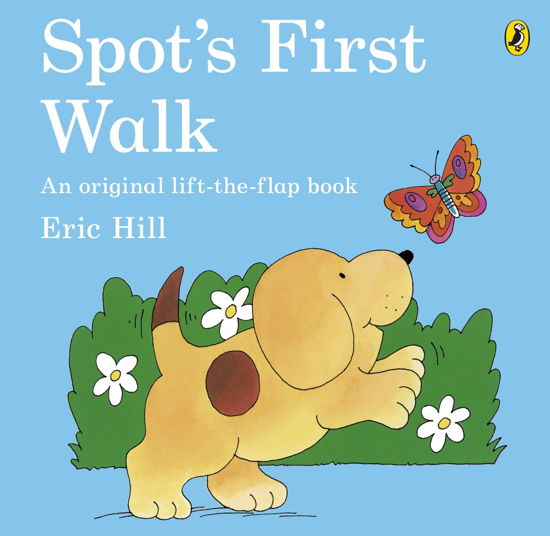 Spot's First Walk - Spot - Eric Hill - Libros - Penguin Random House Children's UK - 9780141342757 - 3 de mayo de 2012
