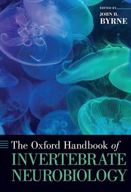 Cover for Neal Byrne · The Oxford Handbook of Invertebrate Neurobiology - Oxford Handbooks (Innbunden bok) (2019)