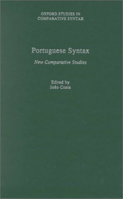 Cover for Joao Costa · Portuguese Syntax: New Comparative Studies - Oxford Studies in Comparative Syntax (Hardcover Book) (2000)