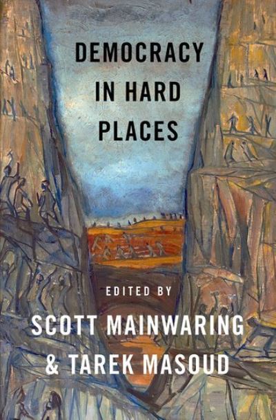 Cover for Scott Mainwaring · Democracy in Hard Places (Hardcover Book) (2022)