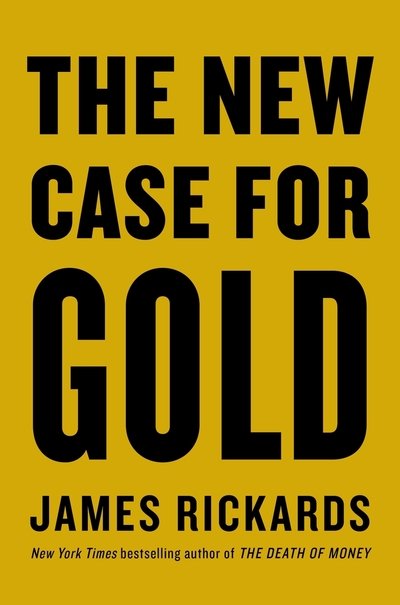 Cover for James Rickards · The New Case for Gold (Pocketbok) (2019)