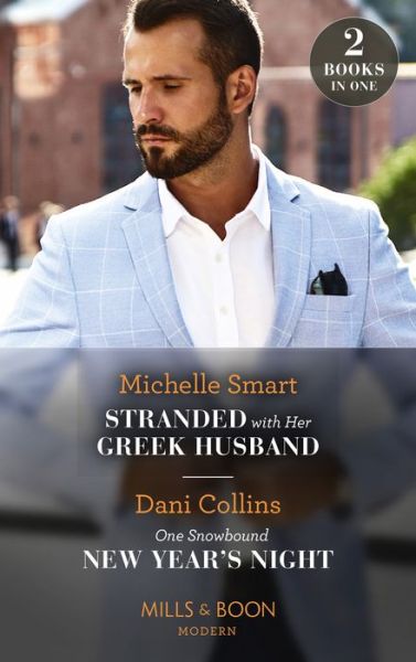 Cover for Michelle Smart · Stranded With Her Greek Husband / One Snowbound New Year's Night: Stranded with Her Greek Husband / One Snowbound New Year's Night (Paperback Book) (2021)