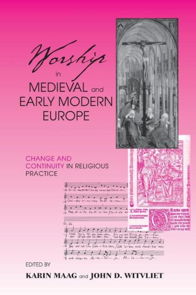 Cover for Worship in Medieval and Early Modern Europe: Change and Continuity in Religious Practice (Paperback Book) (2004)
