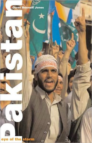 Cover for Owen Bennett Jones · Pakistan: Eye of the Storm (Paperback Book) [3 Revised edition] (2009)