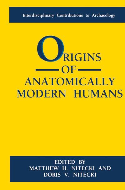 Cover for Doris V Nitecki · Origins of Anatomically Modern Humans - Interdisciplinary Contributions to Archaeology (Hardcover Book) [1994 edition] (1994)