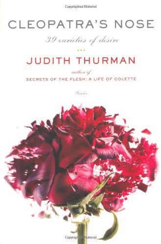 Cover for Judith Thurman · Cleopatra's Nose: 39 Varieties of Desire (Paperback Book) [First edition] (2008)