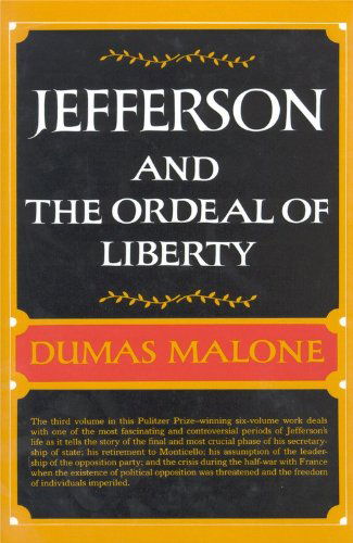 Jefferson & the Ordeal of Liberty - Dumas Malone - Books - Little, Brown & Company - 9780316544757 - June 1, 1969