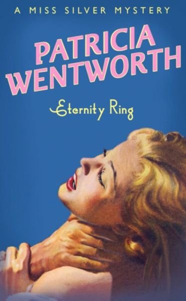 Cover for Patricia Wentworth · Eternity Ring - Miss Silver Series (Paperback Bog) (2000)