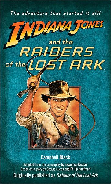 Cover for Campbell Black · Indiana Jones and the Raiders of the Lost Ark: Originally published as Raiders of the Lost Ark - Indiana Jones (Paperback Book) (2008)