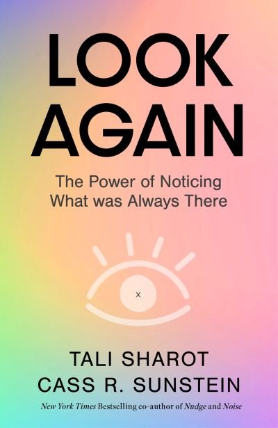 Cover for Tali Sharot · Look Again: The Power of Noticing What was Always There (Hardcover bog) (2024)