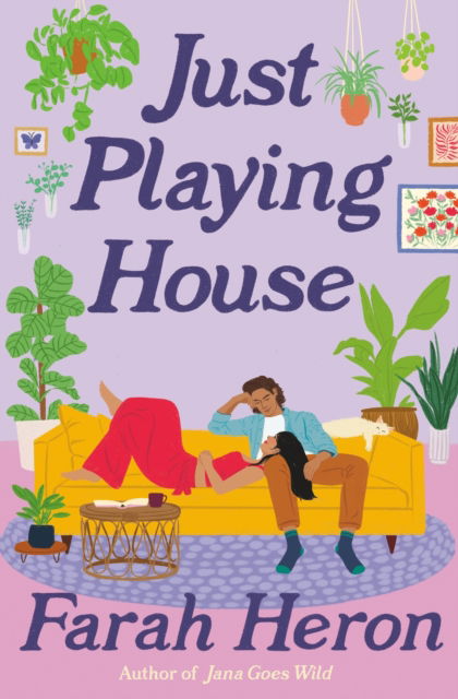 Cover for Farah Heron · Just Playing House: A delightful rom-com for fans of forced proximity, second chances, and celebrity romance. (Paperback Book) (2024)