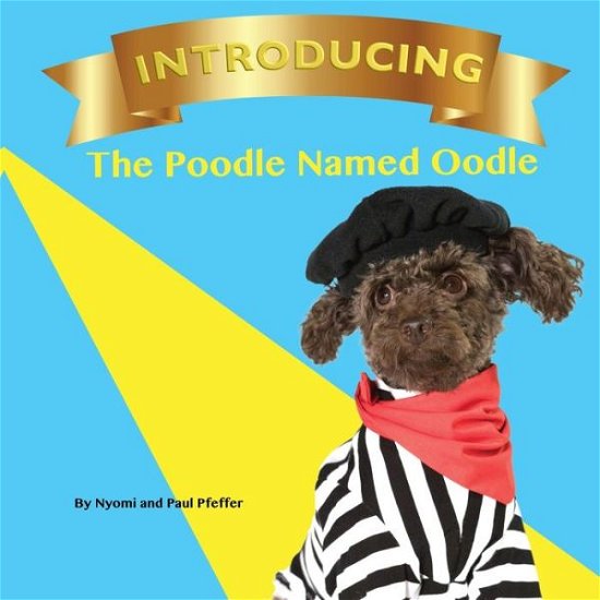 Cover for Nyomi Pfeffer · Introducing the Poodle Named Oodle (Paperback Book) (2019)