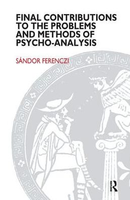 Cover for Sandor Ferenczi · Final Contributions to the Problems and Methods of Psycho-analysis (Hardcover Book) (2019)