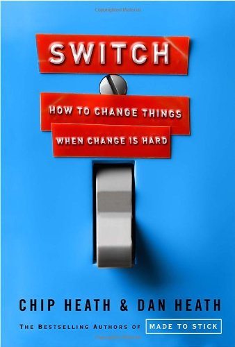 Cover for Chip Heath · Switch: How to Change Things When Change Is Hard (Hardcover Book) [1th edição] (2010)
