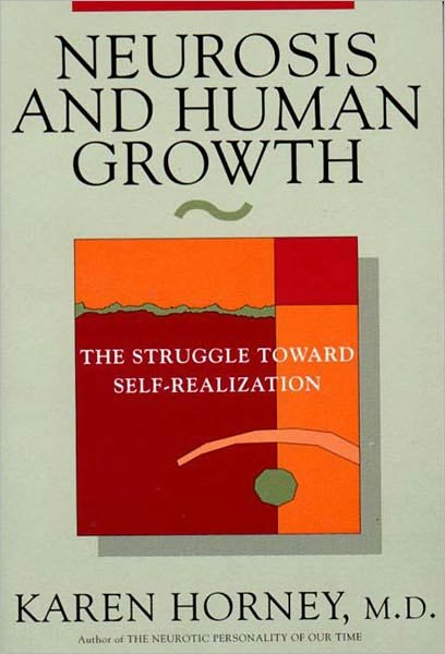 Cover for Karen Horney · Neurosis and Human Growth: The Struggle Towards Self-Realization (Taschenbuch) [New edition] (1991)