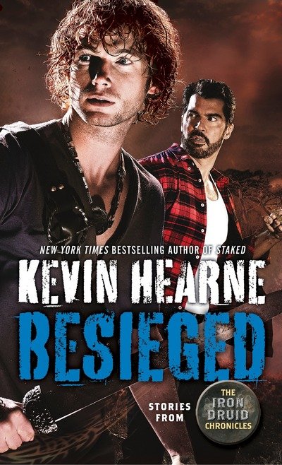 Cover for Kevin Hearne · Besieged: Stories from The Iron Druid Chronicles - The Iron Druid Chronicles (Paperback Book) (2018)