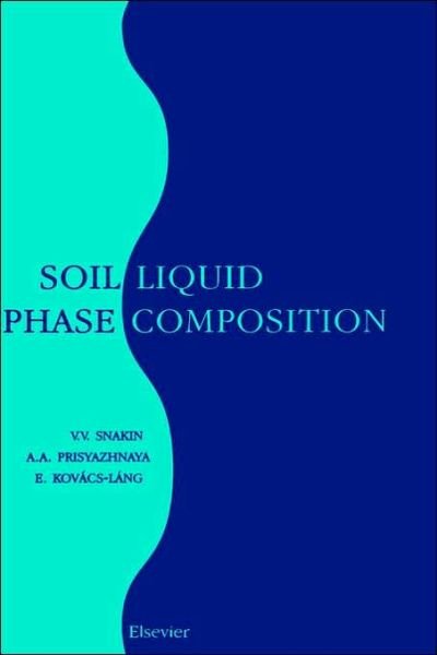 Cover for V V Snakin · Soil Liquid Phase Composition (Innbunden bok) (2001)