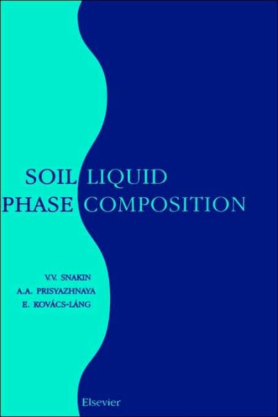 Cover for V V Snakin · Soil Liquid Phase Composition (Hardcover Book) (2001)