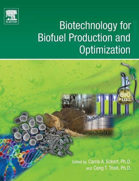 Cover for Carrie Eckert · Biotechnology for Biofuel Production and Optimization (Hardcover Book) (2016)