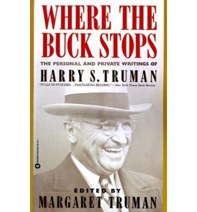 Cover for Margaret Truman · Where the Buck Stops: the Personal and Private Writings of Harry S. Truman (Paperback Bog) [Reprint edition] (1990)