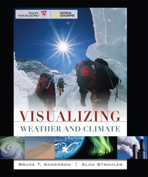 Cover for Bruce Anderson · Visualizing Weather and Climate - VISUALIZING SERIES (Paperback Book) (2008)