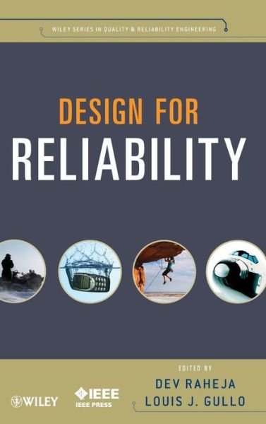 Design for Reliability - Quality and Reliability Engineering Series - DG Raheja - Boeken - John Wiley & Sons Inc - 9780470486757 - 4 september 2012