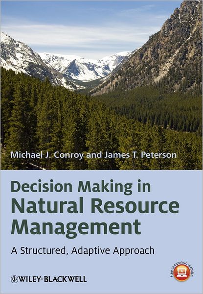 Cover for Conroy, Michael J. (University of Georgia) · Decision Making in Natural Resource Management: A Structured, Adaptive Approach (Hardcover Book) (2013)