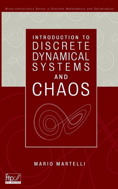 Cover for Martelli, Mario (California State University, Fullerton) · Introduction to Discrete Dynamical Systems and Chaos - Wiley Series in Discrete Mathematics and Optimization (Hardcover Book) (1999)