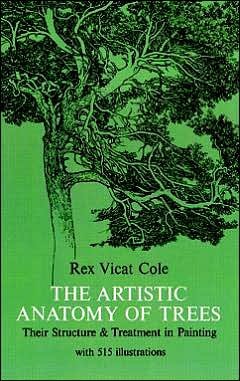 Cover for Rex V. Cole · The Artistic Anatomy of Trees - Dover Art Instruction (Paperback Book) [New edition] (2003)