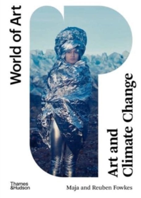 Cover for Fowkes, Maja and Reuben · Art and Climate Change - World of Art (Paperback Bog) (2022)